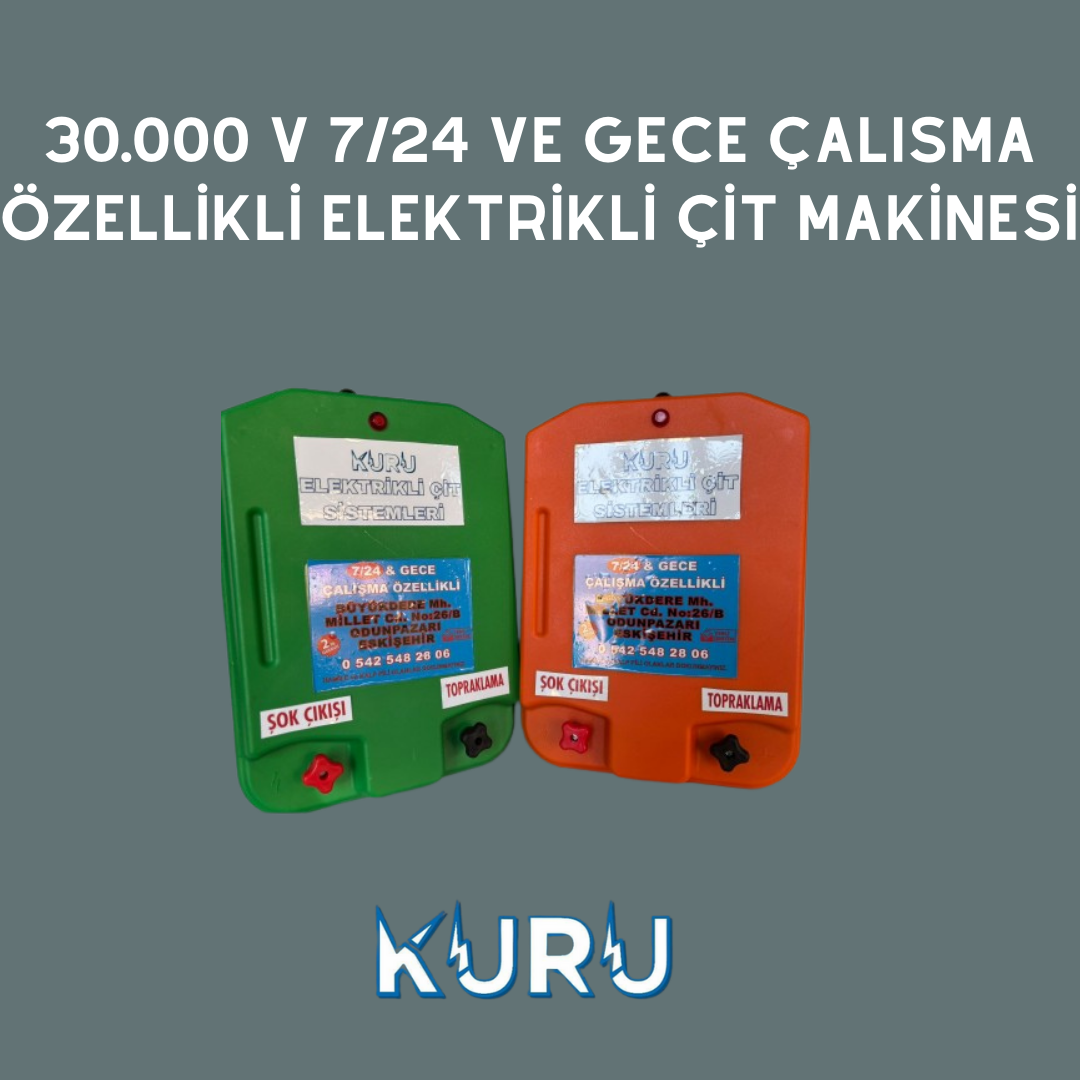 30.000 V 7/24 VE GECE ÇALISMA ÖZELLİKLİ ELEKTRİKLİ ÇİT MAKİNESİ